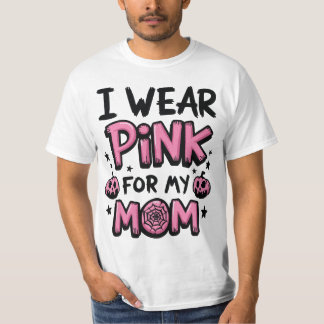 Ich trage Rosa für meine Mama Brustkrebs-Bewusstse T-Shirt