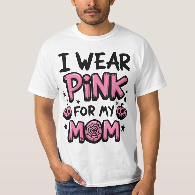 Ich trage Rosa für meine Mama Brustkrebs-Bewusstse T-Shirt (Vorderseite)