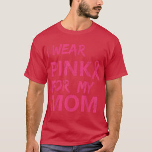 Ich trage Rosa für meine Mama Brustkrebs Bewusstse T-Shirt