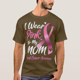 Ich trage Rosa für meine Mama Brustkrebs Bewusstse T-Shirt