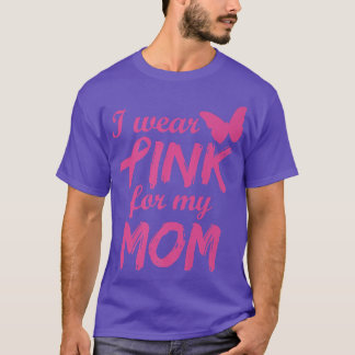 Ich trage Rosa für meine Mama Brustkrebs Bewusstse T-Shirt