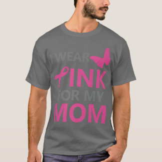 Ich trage Rosa für meine Mama Brustkrebs Bewusstse T-Shirt