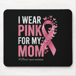 Ich trage Rosa für meine Mama Brustkrebs-T-s Mousepad