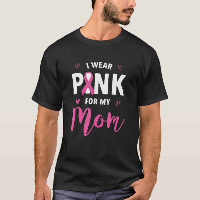 Ich trage Rosa für meine Mama Brustkrebs T-Shirt (Vorderseite)