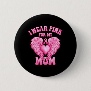 Ich trage rosa für meine Mama Brustkrebs-Unterstüt Button