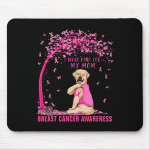 Ich trage Rosa für meine Mama Labrador Hunde Brust Mousepad