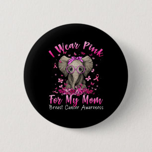 Ich trage Rosa für meine Mama Mama Elefanten Brust Button