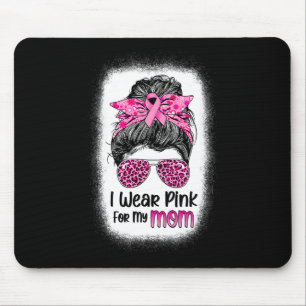 Ich trage Rosa für meine Mama Messy Bun Breast Can Mousepad