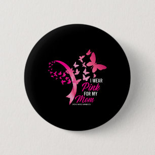 Ich trage Rosa für meine Mama Niedliche Brustkrebs Button