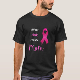 Ich trage rosa für meine Mama, rosa Schleife, ich  T-Shirt