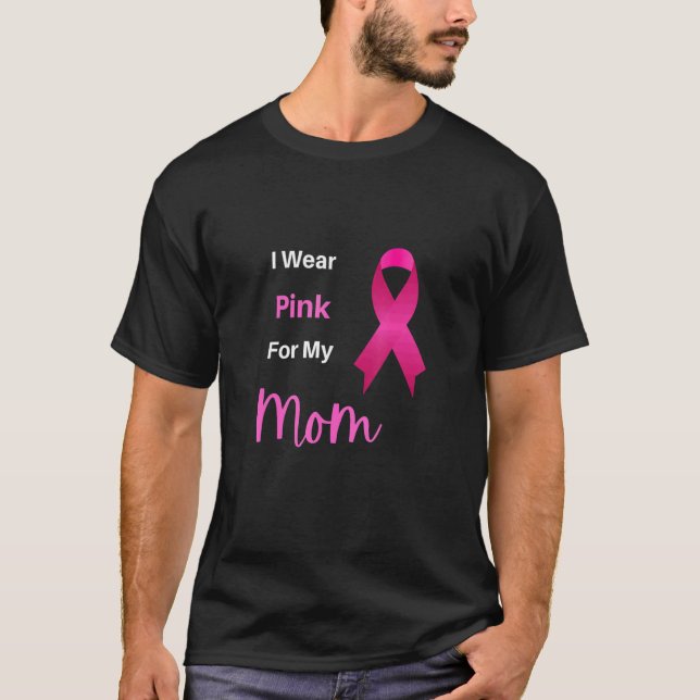 Ich trage rosa für meine Mama, rosa Schleife, ich  T-Shirt (Vorderseite)