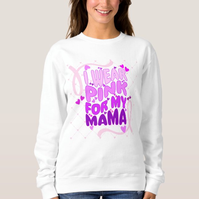 "Ich trage Rosa für meine Mama"-T - Shirt (Vorderseite)