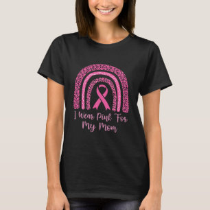 Ich trage Rosa für meine Mama T-Shirt