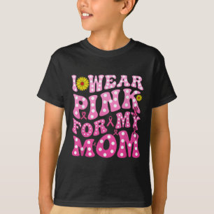Ich trage rosa für meine Mama, um Brustkrebs zu un T-Shirt