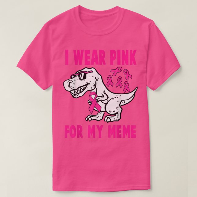 Ich trage Rosa für meine Meme T-Rex Dinosaurier Ri T-Shirt (Design vorne)