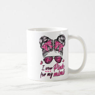 Ich trage Rosa für meine Mimi-Messy Bun Brustkrebs Kaffeetasse