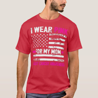 Ich trage Rosa für meine Mutter Amerikanische Flag T-Shirt