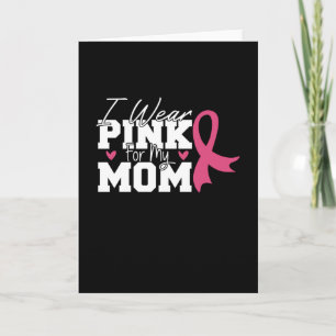 Ich trage Rosa für meine Mutter Brustkrebs-Bewusst Karte