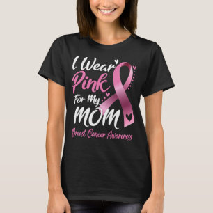 Ich trage Rosa für meine Mutter Brustkrebs T-Shirt