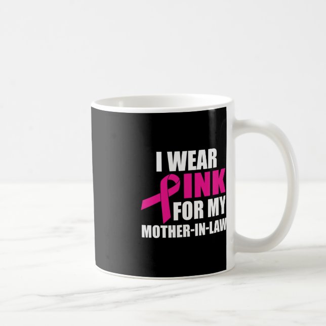 Ich trage Rosa für meine Mutter im Gesetz Brustkre Kaffeetasse (Rechts)