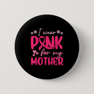 Ich trage Rosa für meine Mutter-Tochter-Blume Button