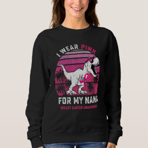 Ich trage Rosa für meine Nana Rex Dinosaurier-Schl Sweatshirt