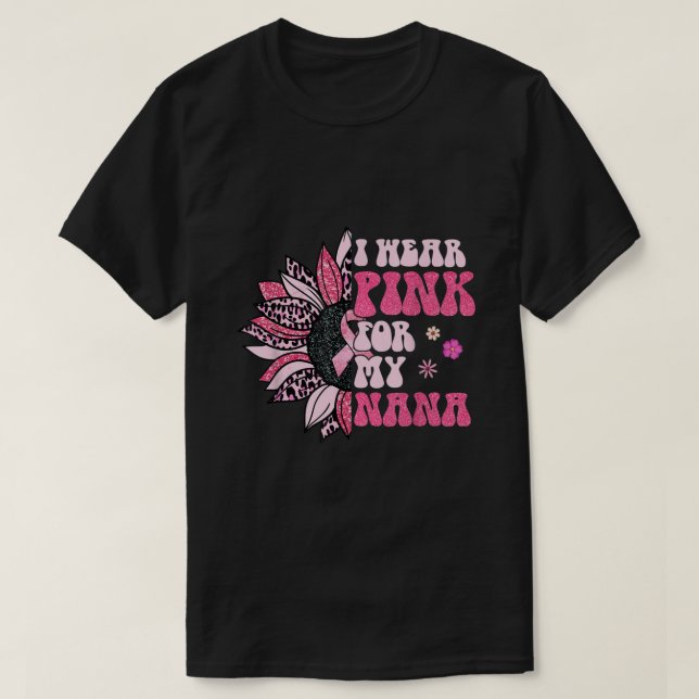 Ich trage Rosa für meine Nana Sonnenblumen Brustkr T-Shirt (Design vorne)