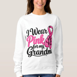 Ich trage Rosa für meine Oma Sweatshirt