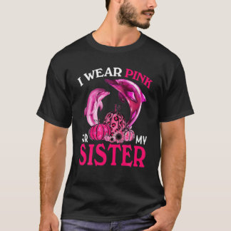 Ich trage Rosa für meine Schwester Brustkrebs-Delp T-Shirt