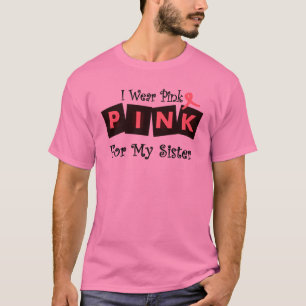 Ich trage Rosa für meine Schwester T-Shirt