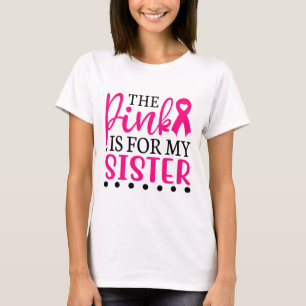 Ich trage Rosa für meine Schwester T Shirt Brustkr