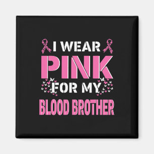 Ich trage Rosa für meinen Brustkrebs im Blut Magnet