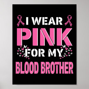 Ich trage Rosa für meinen Brustkrebs im Blut Poster