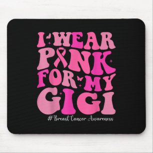 Ich trage Rosa für meinen Gigi Brustkrebs-Bewussts Mousepad