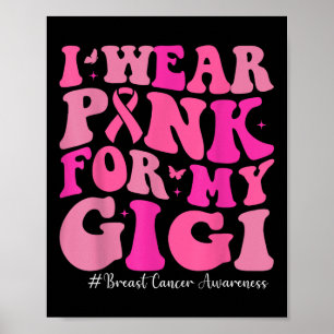 Ich trage Rosa für meinen Gigi Brustkrebs-Bewussts Poster