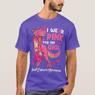 Ich trage Rosa für meinen Gigi Funny Dinosaur T Re T-Shirt