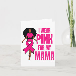 Ich trage Rosa für meinen schwarzen Mama-Brustkreb Karte