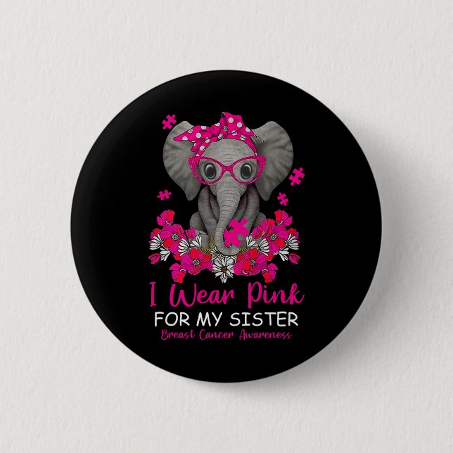 Ich trage Rosa für meinen Schwester Elefanten Brus Button (Vorderseite)