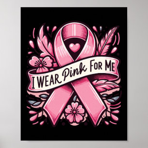 Ich trage Rosa für mich Brustkrebs-Bewusstsein Fra Poster