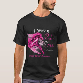Ich trage Rosa für mich, das Brustkrebsbewusstsein T-Shirt