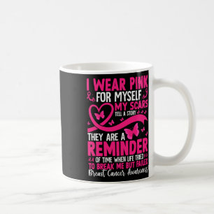 Ich trage Rosa für mich selbst, meine Narben erzäh Kaffeetasse
