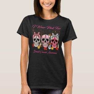 Ich trage Rosa für sauren Schädelstichtkrebs T-Shirt