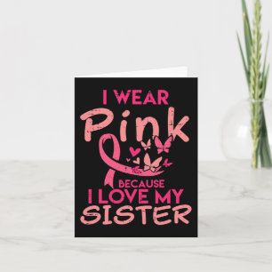 Ich trage Rosa Ich liebe meine Schwester Brustkreb Karte