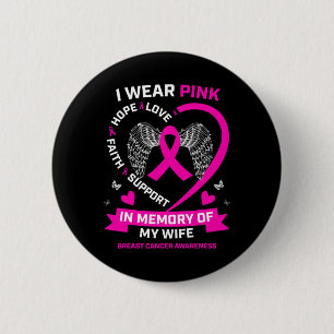 Ich trage Rosa in Erinnerung an meine Ehefrau Brus Button