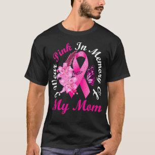 Ich trage Rosa in Erinnerung an meine Mutter Brust T-Shirt