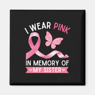 Ich trage Rosa in Erinnerung an meine Schwester Br Magnet