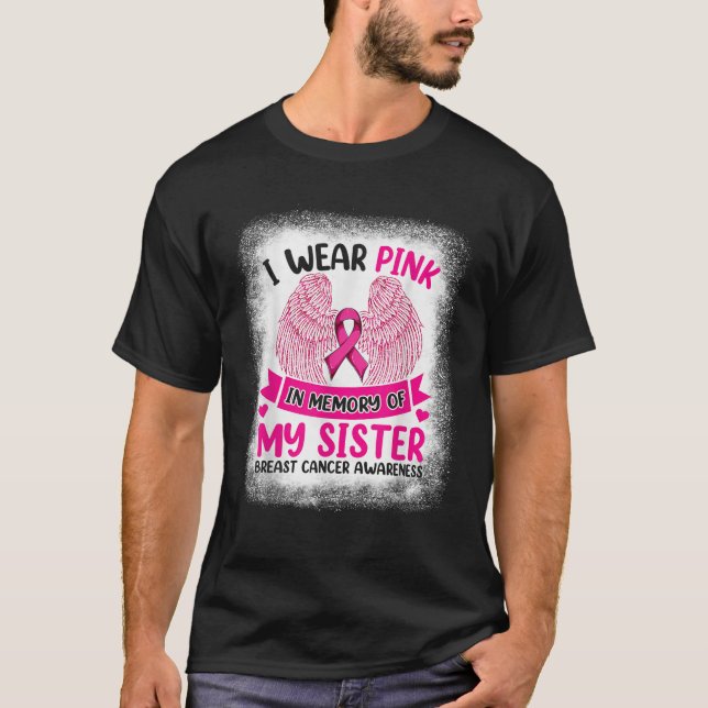 Ich trage Rosa in Erinnerung an meine Schwester Sh T-Shirt (Vorderseite)
