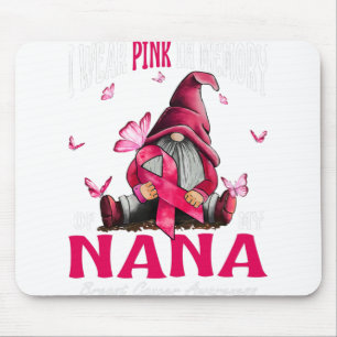 Ich trage Rosa in Erinnerung an meinen Nana-Brustk Mousepad