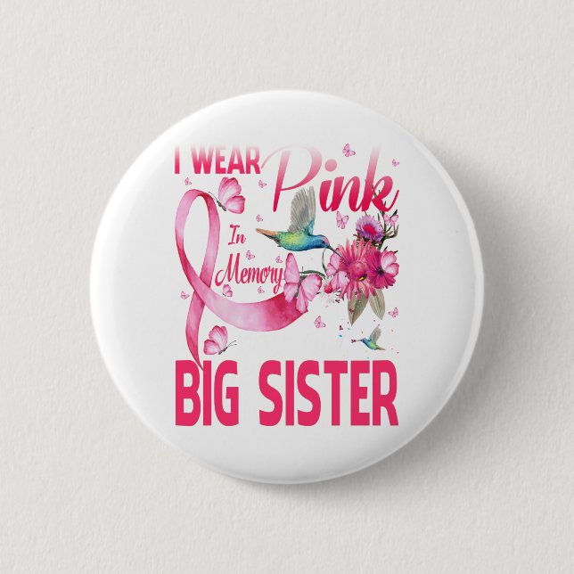Ich trage Rosa in Erinnerung für meine große Schwe Button (Vorderseite)