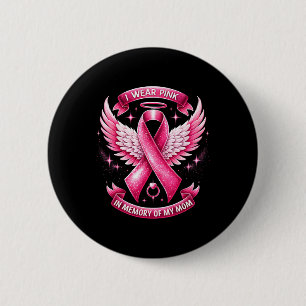 Ich trage Rosa, um an meine Brustkrebserkrankung m Button